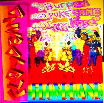 Floydband Burped and Puked